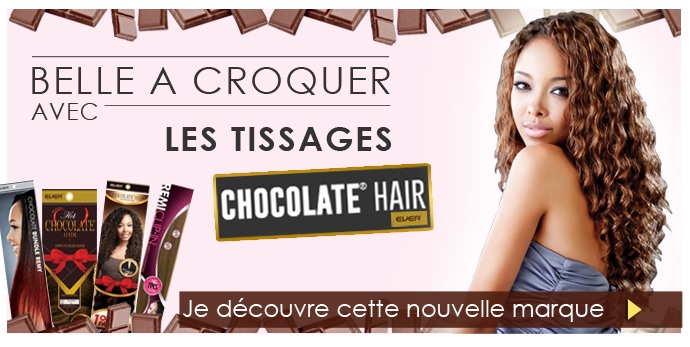 Nouvelle marque de tissages ChocolateHair